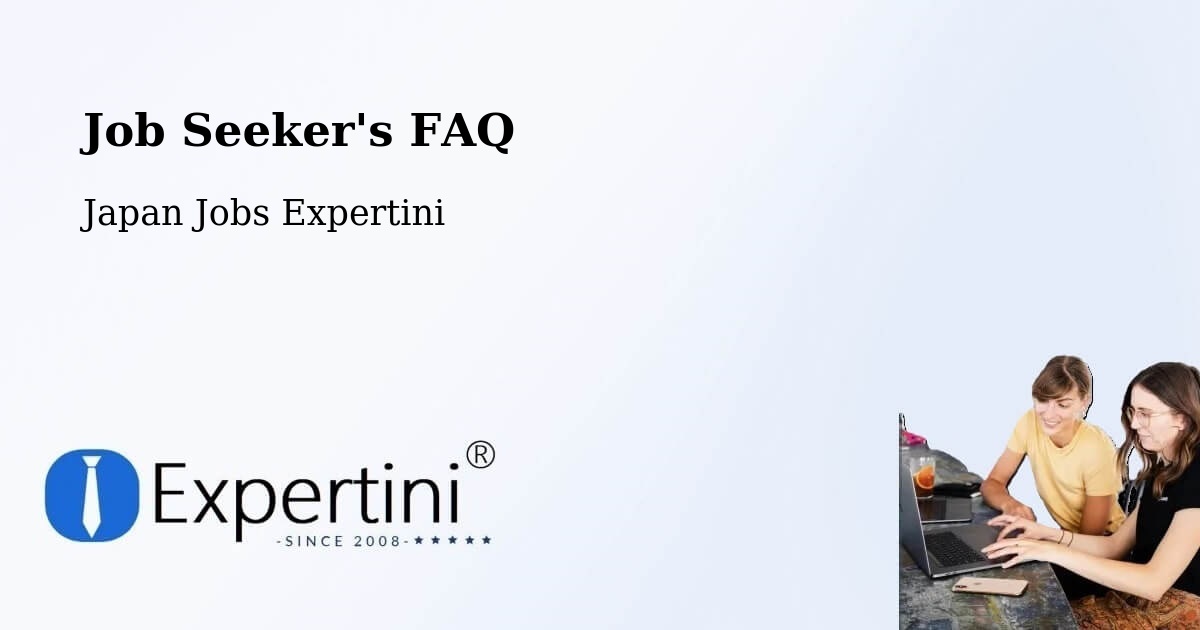 Job Seeker FAQ – Okayama - Japan Jobs Expertini
