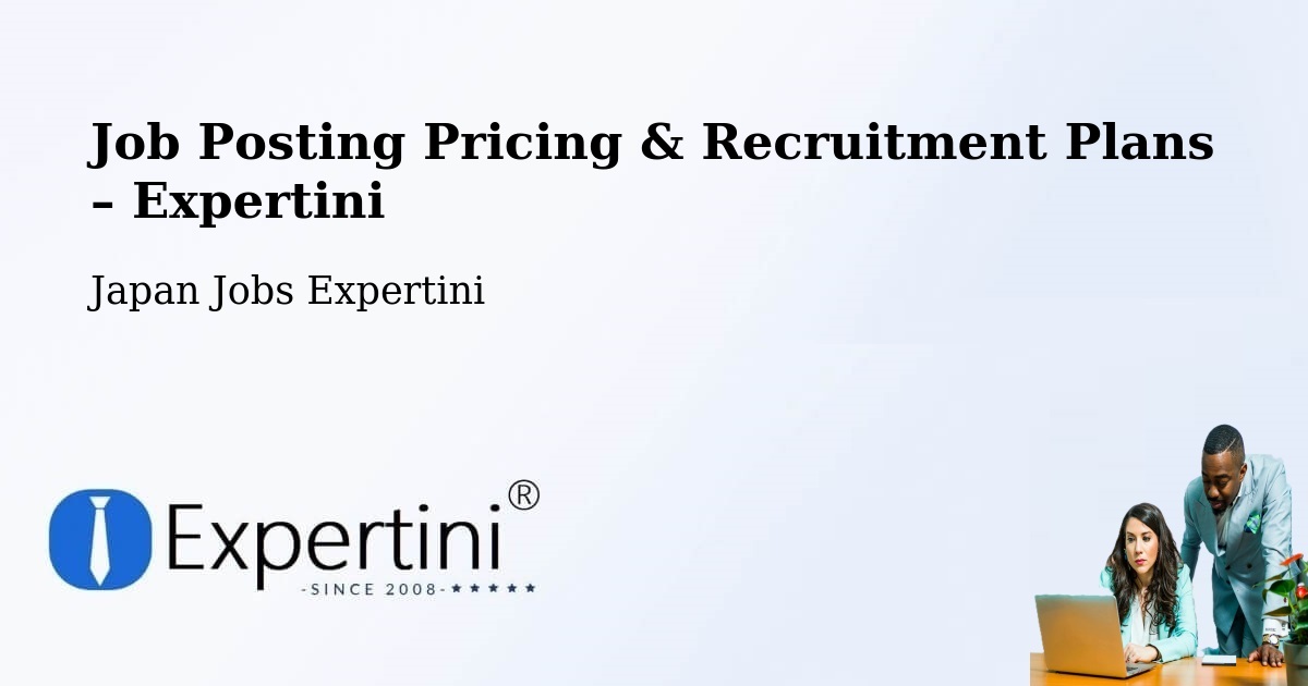 Job Posting Pricing & Recruitment Plans – Okayama - Okayama, Japan Jobs Expertini